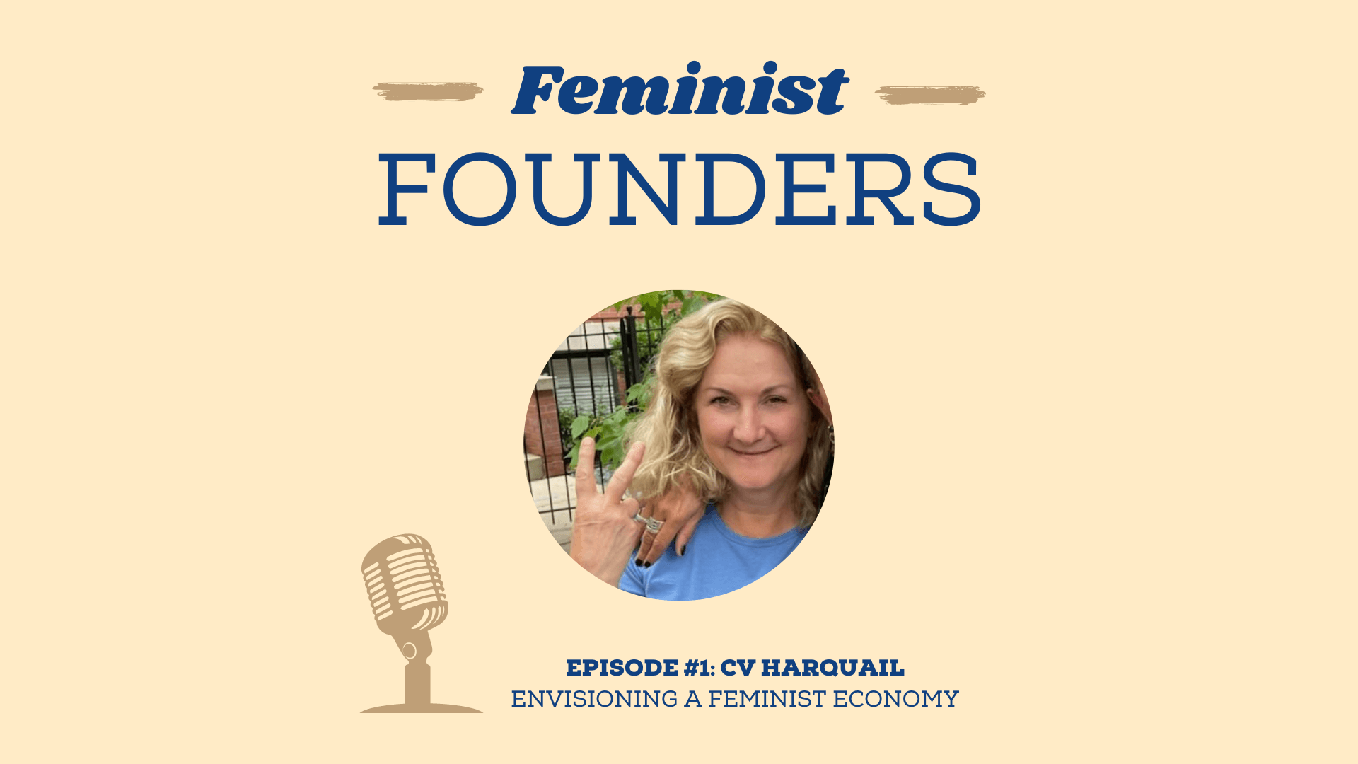 Envisioning a Feminist Economy with CV Harquail