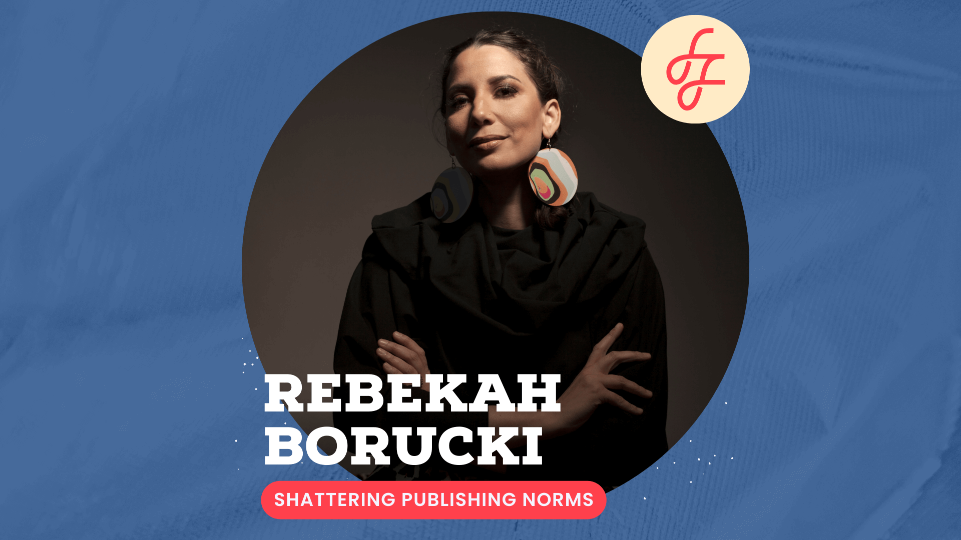 Shattering Publishing Norms with Rebekah Borucki